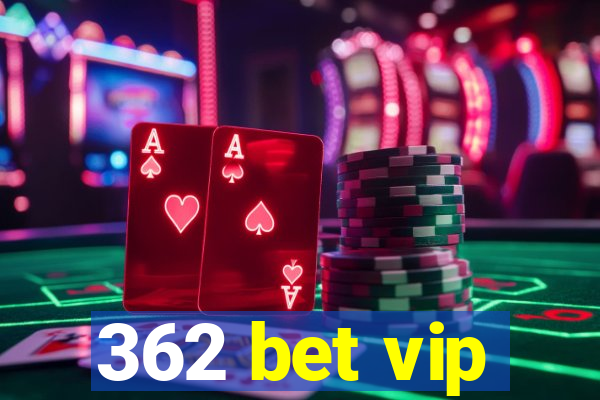 362 bet vip